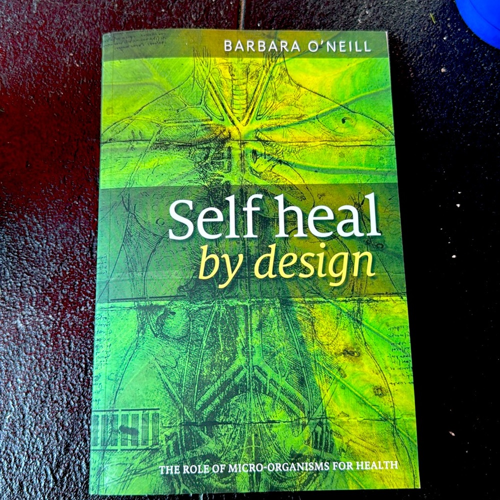 Self Heal by Design with the Tik Tok famous Barbara O'Neill.